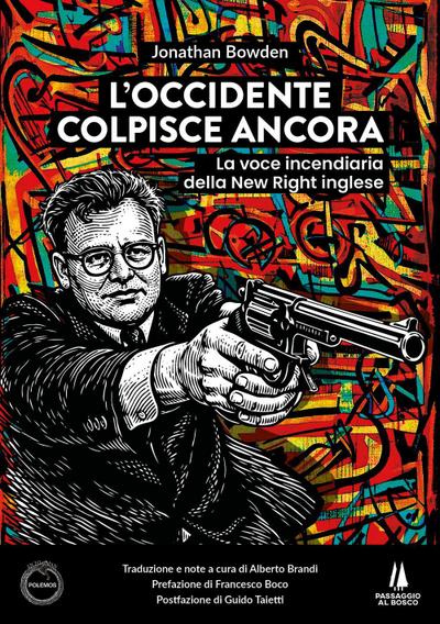 L’ Occidente colpisce ancora. La voce incendiaria della New Right inglese