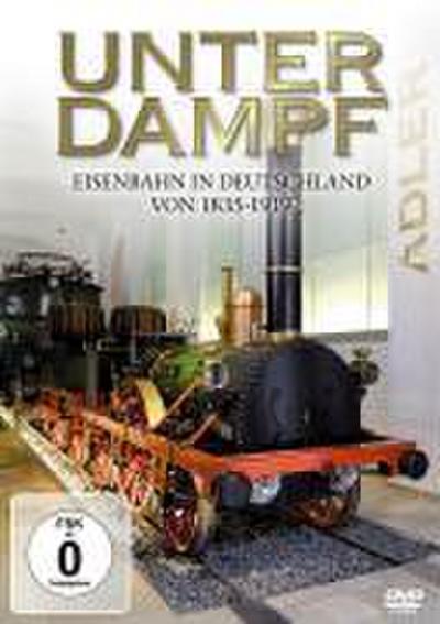Unter Dampf-Eisenbahn In Deutschland von 1835-1939