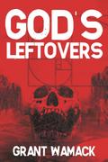 God’s Leftovers