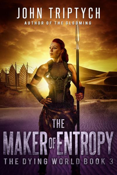 The Maker of Entropy (The Dying World, #3)