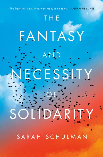 The Fantasy and Necessity of Solidarity