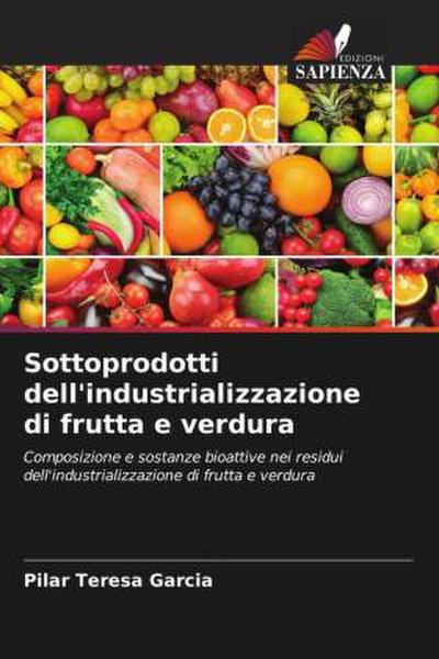 Sottoprodotti dell’industrializzazione di frutta e verdura