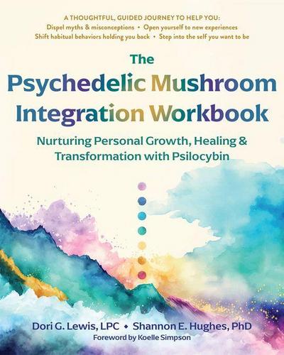 The Psychedelic Mushroom Integration Workbook