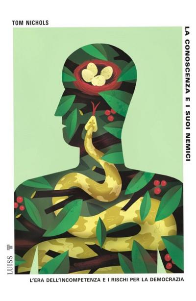 La conoscenza e i suoi nemici. L’era dell’incompetenza e i rischi per la democrazia