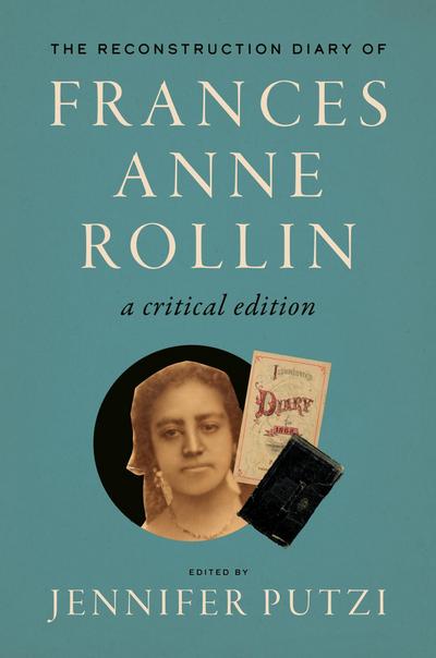 The Reconstruction Diary of Frances Anne Rollin