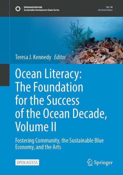 Ocean Literacy: The Foundation for the Success of the Ocean Decade, Volume II