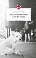 Joshi - Auf der falschen Seite der Straße. Life is