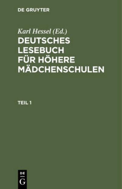 Deutsches Lesebuch für höhere Mädchenschulen. Teil 1