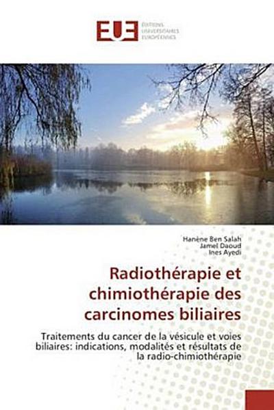 Radiothérapie et chimiothérapie des carcinomes biliaires