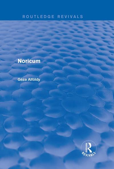 Noricum (Routledge Revivals)