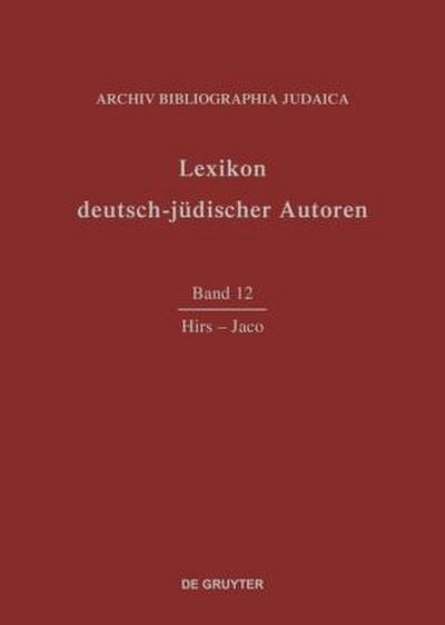 Lexikon deutsch-jüdischer Autoren, Band 12, Hirs-Jaco