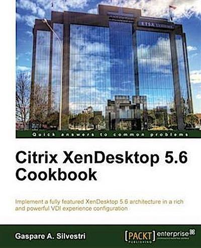 Citrix XenDesktop 5.6 Cookbook