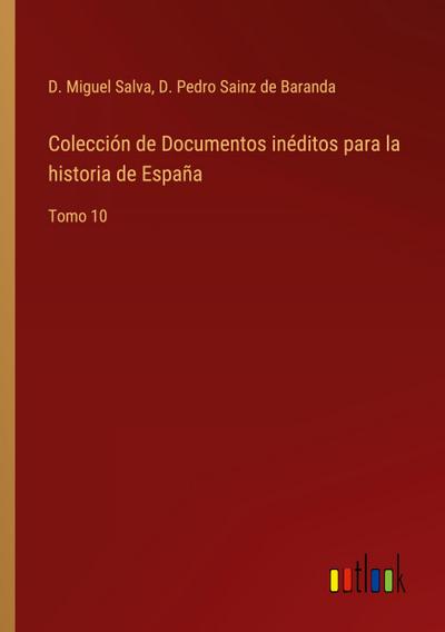 Colección de Documentos inéditos para la historia de España