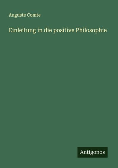 Einleitung in die positive Philosophie