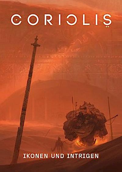 Coriolis - Der dritte Horizont, Ikonen und Intrigen