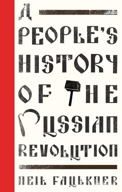 A People’s History of the Russian Revolution