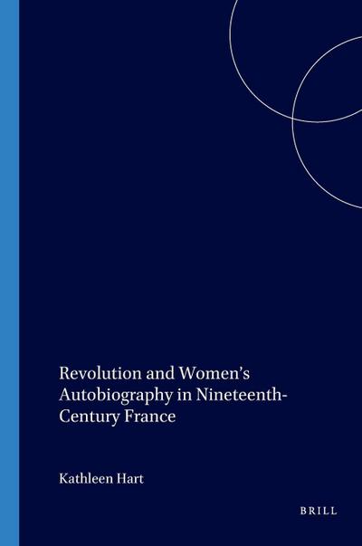Revolution and Women’s Autobiography in Nineteenth-Century France
