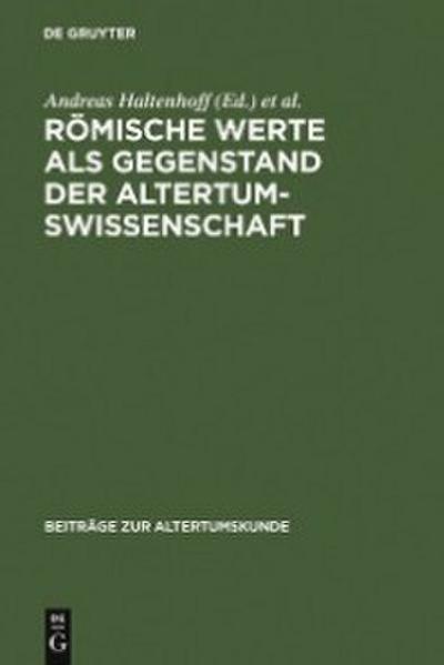Römische Werte als Gegenstand der Altertumswissenschaft