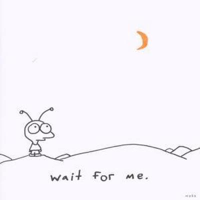 Wait For Me