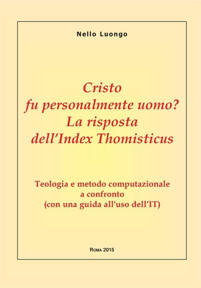 Cristo fu personalmente uomo? La risposta dell’Index Thomisticus