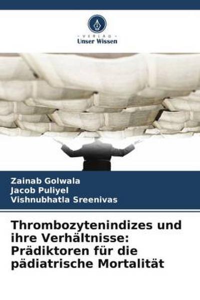 Thrombozytenindizes und ihre Verhältnisse: Prädiktoren für die pädiatrische Mortalität