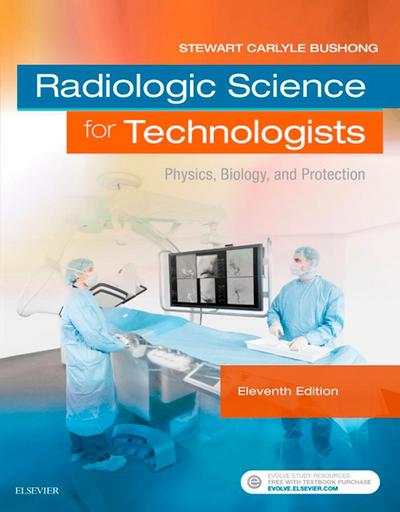 Radiologic Science for Technologists - E-Book