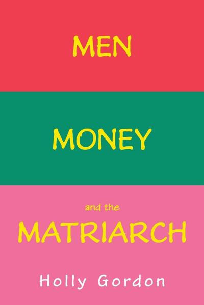 Men, Money, and the Matriarch