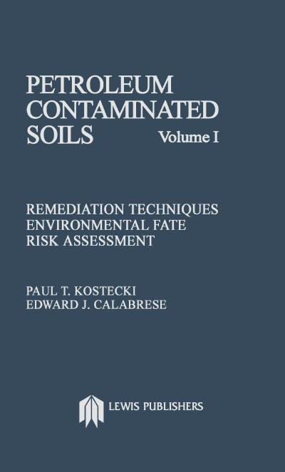 Petroleum Contaminated Soils, Volume I