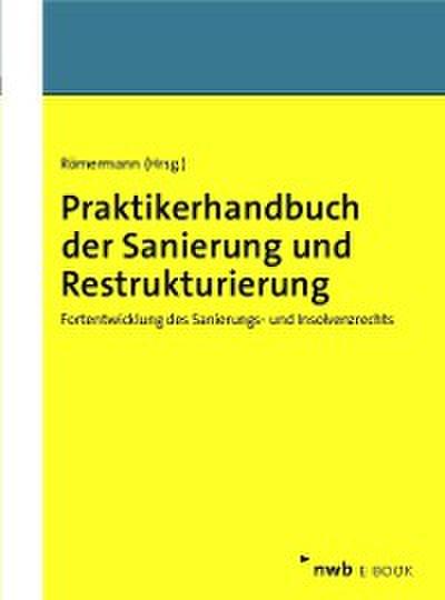 Praktikerhandbuch der Sanierung und Restrukturierung