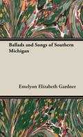 Ballads and Songs of Southern Michigan