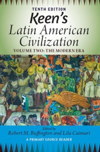 Keen’s Latin American Civilization, Volume 2
