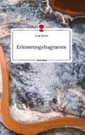 Erinnerungsfragmente. Life is a Story - story.one