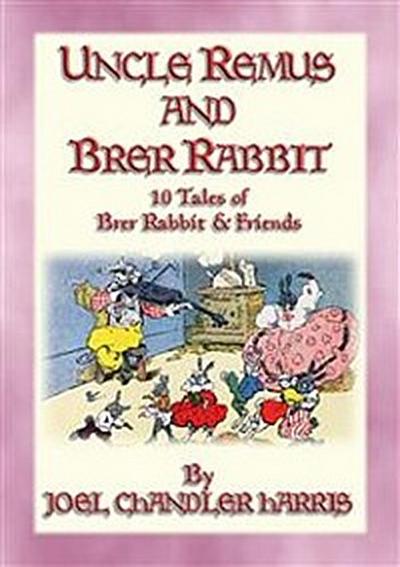 UNCLE REMUS and BRER RABBIT - 11 Adventures of Brer Rabbit