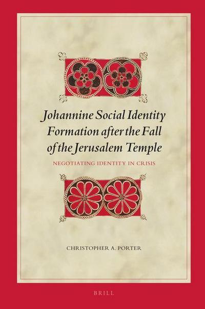 Johannine Social Identity Formation After the Fall of the Jerusalem Temple