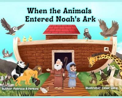 When the Animals Entered Noah’s Ark