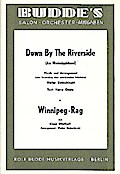 Down by the Riverside  und  Winnipeg Rag:für Salonorchester