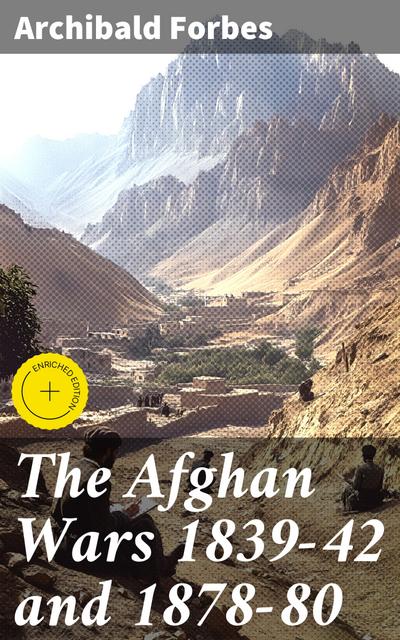 The Afghan Wars 1839-42 and 1878-80 (eBook, EPUB) - Archibald Forbes