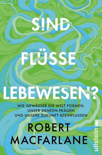Sind Flüsse Lebewesen?