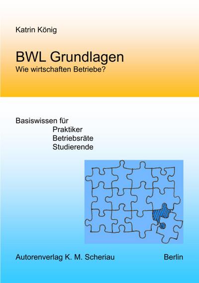 König, K: BWL Grundlagen - Wie wirtschaften Betriebe?