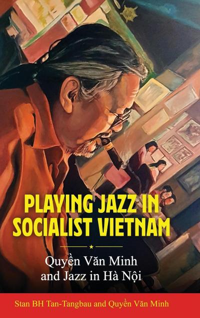 Playing Jazz in Socialist Vietnam