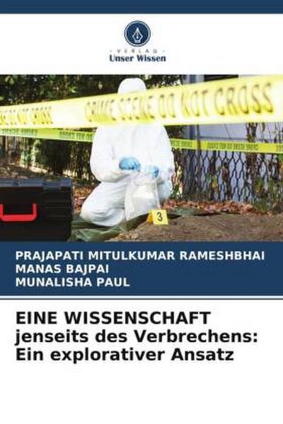 EINE WISSENSCHAFT jenseits des Verbrechens: Ein explorativer Ansatz
