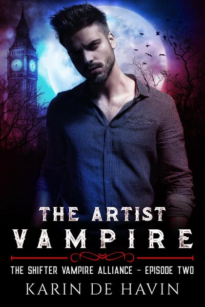 The Vampire Artist Episode Two (The Shifter Vampire Alliance Serial, #2)