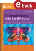Bildende Kunst in der 5. und 6. Klasse