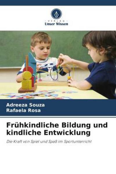 Frühkindliche Bildung und kindliche Entwicklung