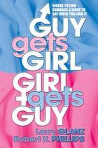 Guy Gets Girl, Girl Gets Guy