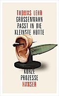 Größenwahn passt in die kleinste Hütte