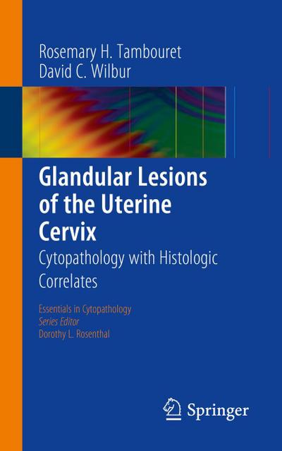 Glandular Lesions of the Uterine Cervix