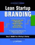 Lean Startup Branding: Marketing Your Startup-Idea Through Launch
