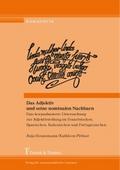Das Adjektiv und seine nominalen Nachbarn. Eine korpusbasierte Untersuchung zur Adjektivstellung