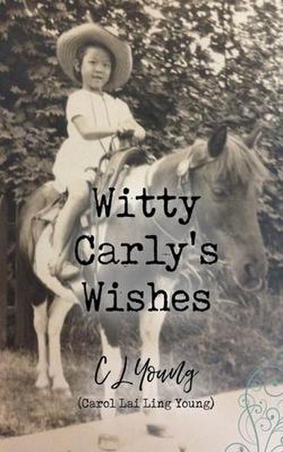 Witty Carly’s Wishes
